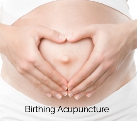 Birthing Acupuncture, Is It Part Of Your Plan?