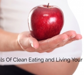 The Essentials for Clean Eating and Living Your Fertile Life