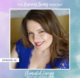 Elemental Energy Luscious Living Podcast Interview