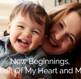 New Beginnings, A Reflection Of My Heart and My Desire