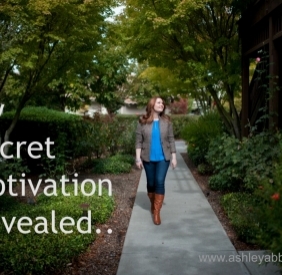 My Secret Motivation Revealed..