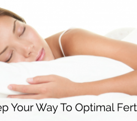 Sleep Your Way to Optimal Fertility