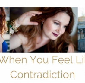 What To Do When You Feel Like A Walking Contradiction