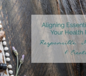 Essential Oils, Alignment and Offerings